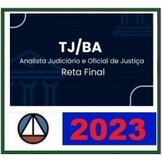 TJ BA - Analista Judiciário - Área Judiciária - Oficial de Justiça Avaliador - Pós Edital (CERS 2023)